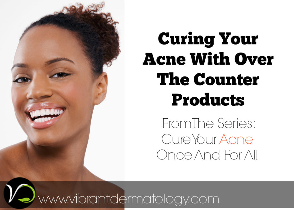 Adapalene and Benzoyl Peroxide Over The Counter Vibrant Dermatology